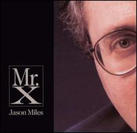 Jason Miles - Mr. X lyrics