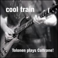 Jukka Tolonen - Cool Train: Tolonen Plays Coltrane! lyrics