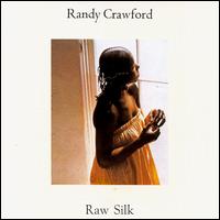 Randy Crawford - Raw Silk lyrics