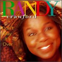 Randy Crawford - Don't Say It's Over lyrics
