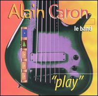 Alain Caron - Play lyrics
