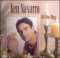 Ken Navarro - All the Way lyrics