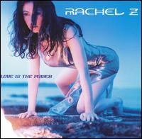Rachel Z - Love Is the Power lyrics