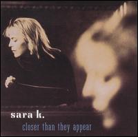 Sara K. - Closer Than They Appear lyrics