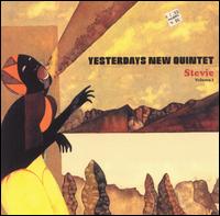 Yesterdays New Quintet - Stevie, Vol. 1 lyrics