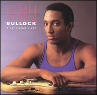 Hiram Bullock - Give It What U Got lyrics