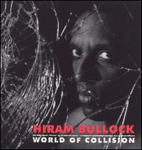 Hiram Bullock - World of Collision lyrics