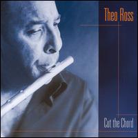 Theo Ross - Cut the Chord lyrics