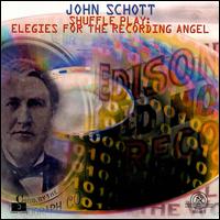 John Schott - Shuffle Play: Elegies for the Recording Angel lyrics