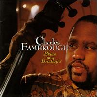 Charles Fambrough - Blues at Bradley's [live] lyrics