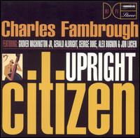 Charles Fambrough - Upright Citizen lyrics