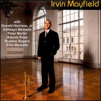 Irvin Mayfield - Irvin Mayfield lyrics