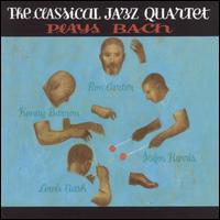 Classical Jazz Quartet - The Classical Jazz Quartet Plays Bach lyrics