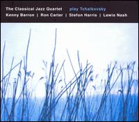Classical Jazz Quartet - The Classical Jazz Quartet Play Tchaikovsky lyrics