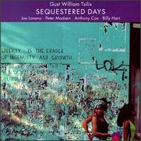 Gust William Tsilis - Sequestered Days lyrics