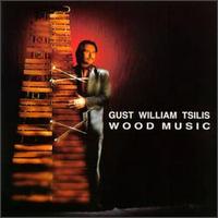 Gust William Tsilis - Wood Music lyrics