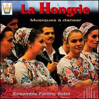 Ensemble Ferenc Sebo - Hongrie: Musiques a Danser lyrics