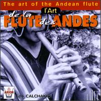 Los Calchakis - Art of the Andean Flute lyrics
