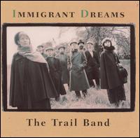 The Trail Band - Immigrant Dreams lyrics