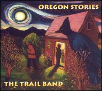 The Trail Band - Oregon Stories lyrics