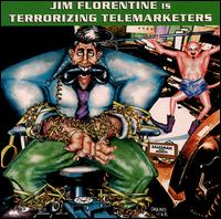 Jim Florentine - Jim Florentine Is Terrorizing Telemarketers lyrics