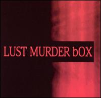 Lust Murder Box - Lust Murder Box lyrics