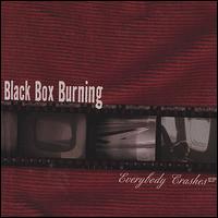 Black Box Burning - Everybody Crashes lyrics