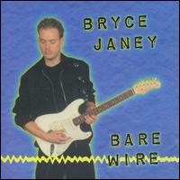 Bryce Janey - Bare Wire lyrics