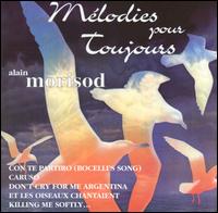 Alain Morisod - Melodies Pour Toujours lyrics