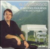 Alain Morisod - 20 Melodies Pour Rever, Vol. 3 lyrics