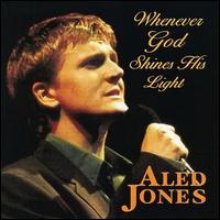 Aled Jones - Whenever God Shines His Light lyrics