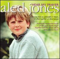 Aled Jones - Hear My Prayer lyrics