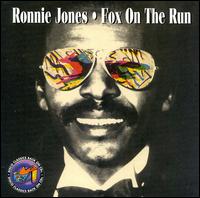 Ronnie Jones - Fox on the Run lyrics