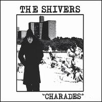The Shivers - Charades lyrics