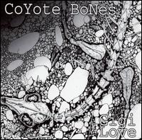 Gigi Love - Coyote Bones lyrics