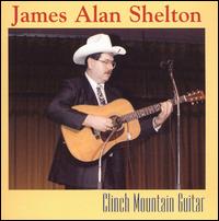 James Alan Shelton - Clinch Mountain Guitar lyrics