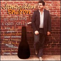James Alan Shelton - Standing Room Only lyrics