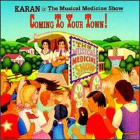 Karan & The Musical Medicine Show - Comin' to Your Town lyrics
