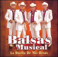 Balsas Musical - La Huella de Mis Besos lyrics