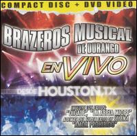 Brazeros Musical de Durango - En Vivo Desde Houston, TX [Bonus DVD] [live] lyrics