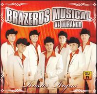 Brazeros Musical de Durango - Rosas Rojas lyrics