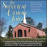 United Sacred Harp Musical Association - In Sweetest Union Join lyrics