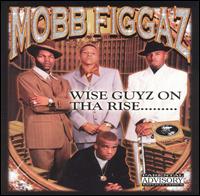 Mob Figaz - Wise Guys on Tha Rise lyrics
