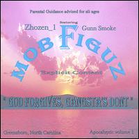Mob Figaz - God Forgives Gangsta's Don't lyrics
