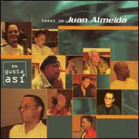 Juan Almeida - Me Gusta Asi lyrics