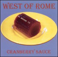 West of Rome - Cranberry Sauce lyrics