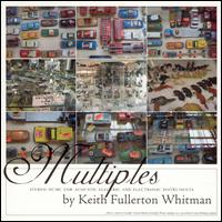 Keith Fullerton Whitman - Multiples lyrics