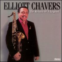 Elliott Chavers - The Return of a Legend lyrics