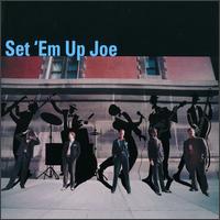 Set 'em up Joe - Set 'em up Joe lyrics