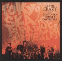 Tokyo Ska Paradise Orchestra - Ska Me Crazy: The Best of Tokyo Ska Paradise Orchestra lyrics